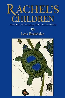 Los hijos de Rachel: Historias de una nativa americana contemporánea - Rachel's Children: Stories from a Contemporary Native American Woman