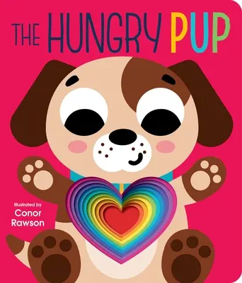 El cachorro hambriento: Libro de mesa para graduarse - The Hungry Pup: Graduating Board Book