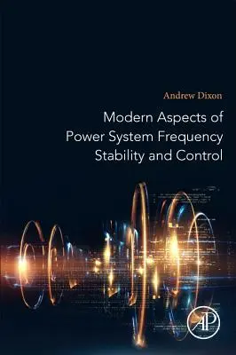 Aspectos modernos de la estabilidad y el control de la frecuencia en los sistemas de potencia - Modern Aspects of Power System Frequency Stability and Control