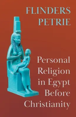 Religión personal en Egipto antes del cristianismo - Personal Religion in Egypt Before Christianity