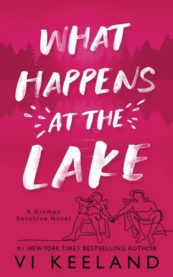 Lo que pasa en el lago: Una novela de Grumpy Sunshine - What Happens at the Lake: A Grumpy Sunshine Novel