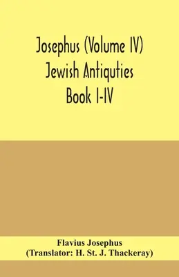 Josefo (Tomo IV) Antigüedades Judías Libro I-IV - Josephus (Volume IV) Jewish Antiquties Book I-IV