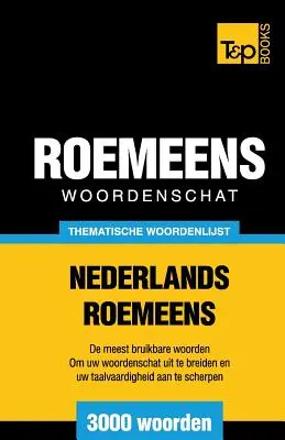 Diccionario temático Nederlands-Roemeens - 3000 palabras - Thematische woordenschat Nederlands-Roemeens - 3000 woorden