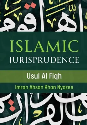 Jurisprudencia Islámica - Usul Al Fiqh - Islamic Jurisprudence - Usul Al Fiqh