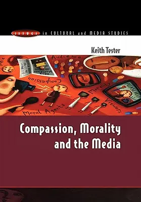Compasión, moral y medios de comunicación - Compassion, Morality & the Media