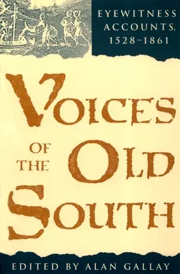 Voces del Viejo Sur: Relatos de testigos oculares, 15281861 - Voices of the Old South: Eyewitness Accounts, 15281861