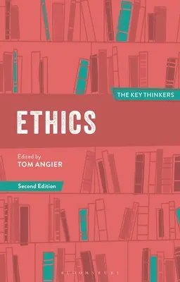 La ética: Los pensadores clave - Ethics: The Key Thinkers