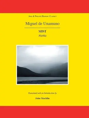 Miguel de Unamuno: Niebla: Niebla - Miguel de Unamuno: Mist: Niebla