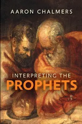 Interpretar a los profetas - Interpreting the Prophets