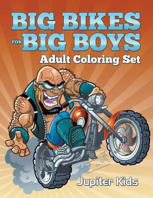 Bicicletas grandes para niños grandes: Juego de colorear para adultos - Big Bikes For Big Boys: Adult Coloring Set