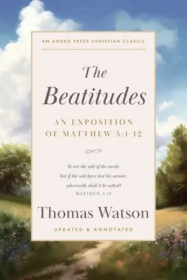 Las Bienaventuranzas: Exposición de Mateo 5:1-12 - The Beatitudes: An Exposition of Matthew 5:1-12