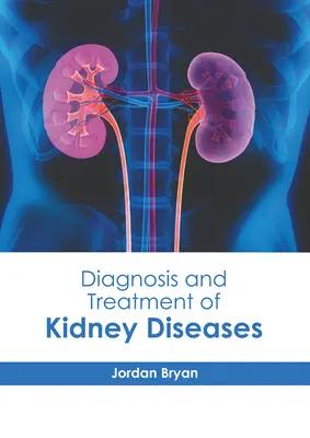 Diagnóstico y tratamiento de las enfermedades renales - Diagnosis and Treatment of Kidney Diseases