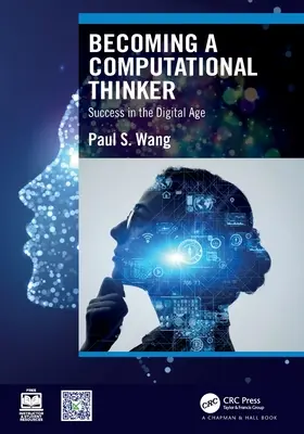 Cómo convertirse en un pensador computacional: El éxito en la era digital - Becoming a Computational Thinker: Success in the Digital Age