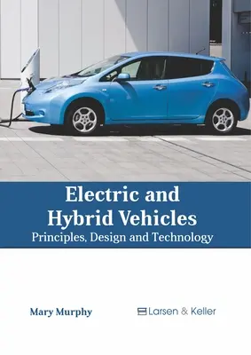 Vehículos eléctricos e híbridos: Principios, diseño y tecnología - Electric and Hybrid Vehicles: Principles, Design and Technology