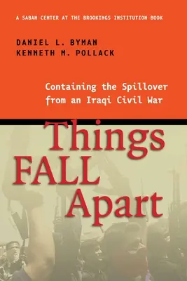 Las cosas se desmoronan: Cómo contener los efectos de la guerra civil iraquí - Things Fall Apart: Containing the Spillover from an Iraqi Civil War