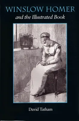 Winslow Homer y el libro ilustrado - Winslow Homer and the Illustrated Book