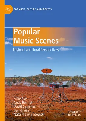 Escenarios de la música popular: Perspectivas regionales y rurales - Popular Music Scenes: Regional and Rural Perspectives