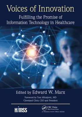 Voces de la innovación: Cumplir la promesa de las tecnologías de la información en la sanidad - Voices of Innovation: Fulfilling the Promise of Information Technology in Healthcare