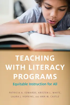 Enseñar con programas de alfabetización: Enseñanza equitativa para todos - Teaching with Literacy Programs: Equitable Instruction for All