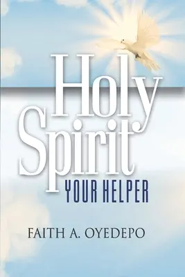 El Espíritu Santo: Su ayudante - Holy Spirit: Your Helper
