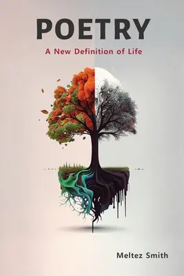 Poesía: Una nueva definición de la vida - Poetry: A New Definition of Life