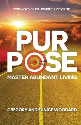 Propósito: Dominar la vida abundante - Purpose: Master Abundant Living