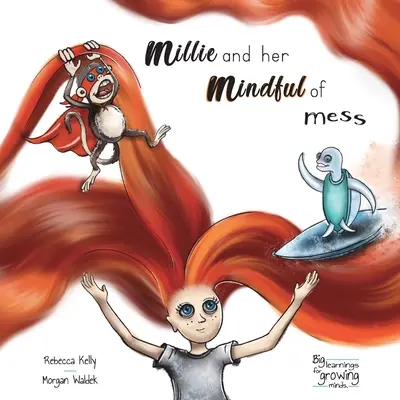 Millie y su mindfulness del desorden: Un libro de Mindfulness para niños y adultos - Millie and her mindful of mess: A Mindfulness book for Children & Adults