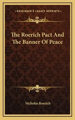 El Pacto Roerich y la Bandera de la Paz - The Roerich Pact And The Banner Of Peace