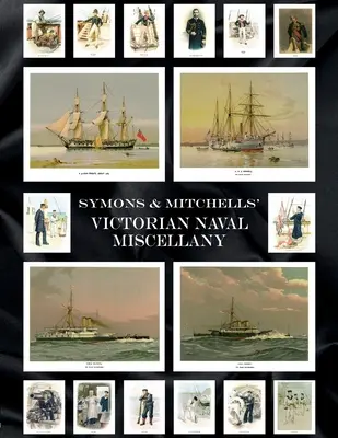 Miscelánea naval victoriana de Symons & Mitchells - Symons & Mitchells' Victorian Naval Miscellany