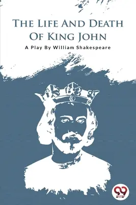 Vida y muerte del rey Juan - The Life and Death of King John