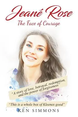 Jeane Rose El rostro del valor - Jeane Rose: The Face of Courage