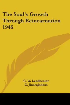 El crecimiento del alma a través de la reencarnación 1946 - The Soul's Growth Through Reincarnation 1946