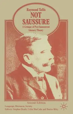 No Saussure: Una crítica a la teoría literaria postsaussureana - Not Saussure: A Critique of Post-Saussurean Literary Theory