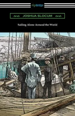 La vuelta al mundo a vela en solitario (Ilustrado por Thomas Fogarty y George Varian) - Sailing Alone Around the World (Illustrated by Thomas Fogarty and George Varian)