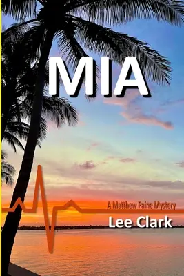 MIA: Un misterio de Matthew Paine - MIA: A Matthew Paine Mystery