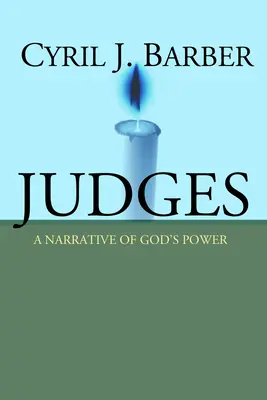Jueces: Una narración del poder de Dios: Comentario expositivo - Judges: A Narrative of God's Power: An Expositional Commentary