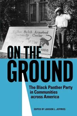 Sobre el terreno: El Partido Pantera Negra en las comunidades de Estados Unidos - On the Ground: The Black Panther Party in Communities Across America