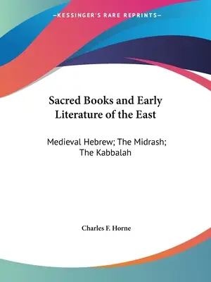 Libros sagrados y literatura antigua de Oriente: Hebreo medieval; Midrash; Cábala - Sacred Books and Early Literature of the East: Medieval Hebrew; The Midrash; The Kabbalah