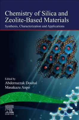 Chemistry of Silica and Zeolite-Based Materials: Síntesis, Caracterización y Aplicaciones Volumen 2 - Chemistry of Silica and Zeolite-Based Materials: Synthesis, Characterization and Applications Volume 2