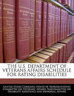 El baremo de calificación de discapacidades del Departamento de Asuntos de los Veteranos de EE.UU. - The U.S. Department of Veterans Affairs Schedule for Rating Disabilities