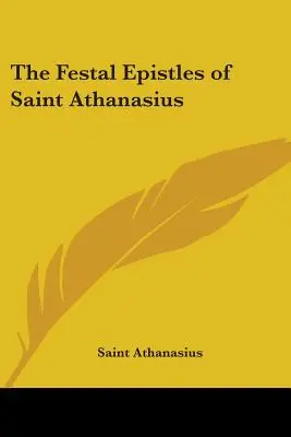 Las Epístolas Festivas de San Atanasio - The Festal Epistles of Saint Athanasius