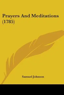 Oraciones y meditaciones (1785) - Prayers And Meditations (1785)