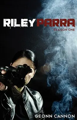 Riley Parra Primera Temporada - Riley Parra Season One