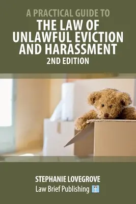 Guía práctica de la ley de desahucio ilegal y acoso - 2ª edición - A Practical Guide to the Law of Unlawful Eviction and Harassment - 2nd Edition