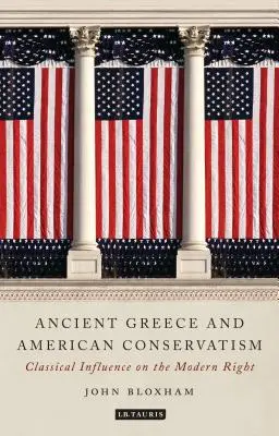La antigua Grecia y el conservadurismo americano: La influencia clásica en la derecha moderna - Ancient Greece and American Conservatism: Classical Influence on the Modern Right