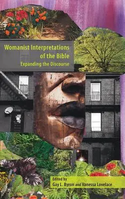 Interpretaciones feministas de la Biblia: Ampliando el discurso - Womanist Interpretations of the Bible: Expanding the Discourse