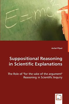 Razonamiento suposicional en explicaciones científicas - Suppositional Reasoning in Scientific Explanations