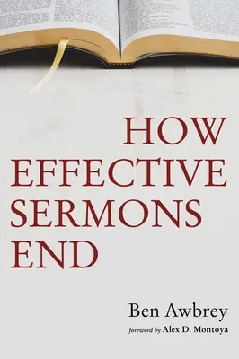 Cómo terminan los sermones eficaces - How Effective Sermons End