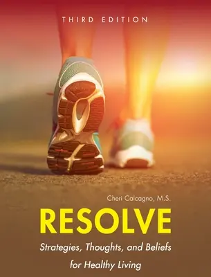 Resolve: Estrategias, Pensamientos y Creencias para una Vida Saludable - Resolve: Strategies, Thoughts, and Beliefs for Healthy Living