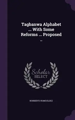 Alfabeto tagbanwa ... Con algunas reformas ... Propuestas .. - Tagbanwa Alphabet ... With Some Reforms ... Proposed ..